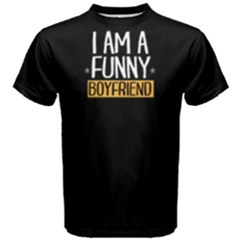 I Am A Funny Boyfriend - Men s Cotton Tee by FunnySaying