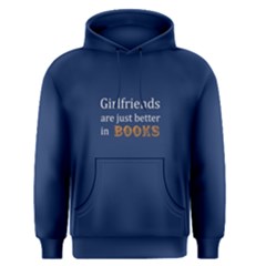 Blue Girlfriends Are Just Better In Books  Men s Pullover Hoodie by FunnySaying