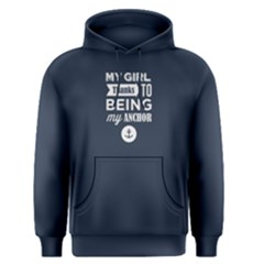 Blue My Girl Be My Anchor  Men s Pullover Hoodie by FunnySaying
