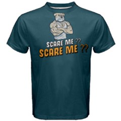Scare Me ? - Men s Cotton Tee by FunnySaying