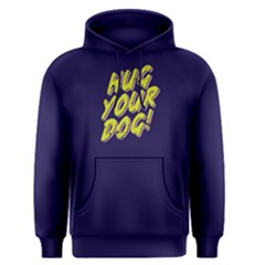 Hug Your Dog - Men s Pullover Hoodie by FunnySaying