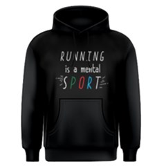 Running Is A Mental Sport - Men s Pullover Hoodie by FunnySaying