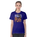 Ready to play basketball - Women s Cotton Tee View1