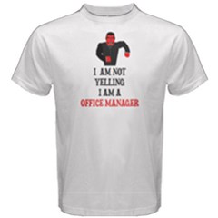 White I Am Not Yelling , I Am A Office Manager Men s Cotton Tee