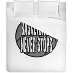 Basketball Never Stops Duvet Cover (california King Size)