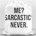 Me sarcastic never Drawstring Bag (Large) View1