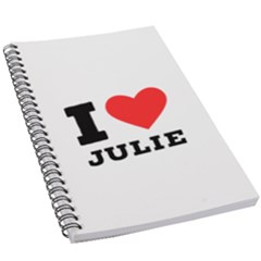 I Love Julie 5 5  X 8 5  Notebook by ilovewhateva