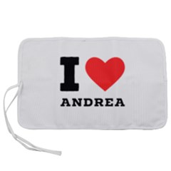 I Love Andrea Pen Storage Case (s) by ilovewhateva