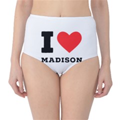 I Love Madison  Classic High-waist Bikini Bottoms by ilovewhateva