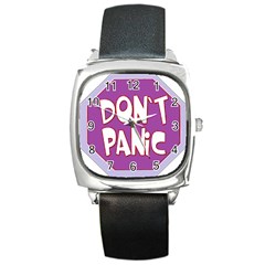Purple Don t Panic Sign Square Leather Watch by FunWithFibro