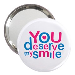 You Deserve My Smile Typographic Design Love Quote 3  Handbag Mirror by dflcprints