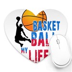 Basketball is my life Heart Mousepads Front