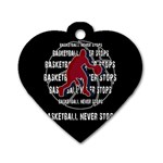 Basketball never stops Dog Tag Heart (Two Sides) Back
