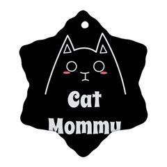 Love My Cat Mommy Snowflake Ornament (two Sides)