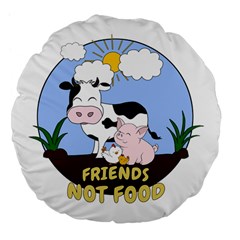 Friends Not Food - Cute Cow, Pig And Chicken Large 18  Premium Flano Round Cushions