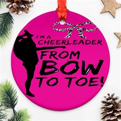 Bow To Toe Cheer Ornament (round)