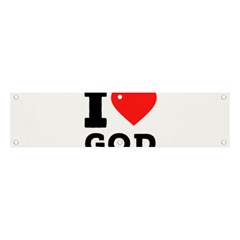 I Love God Banner And Sign 4  X 1 