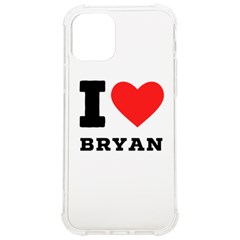 I Love Bryan Iphone 12/12 Pro Tpu Uv Print Case by ilovewhateva