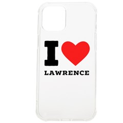 I Love Lawrence Iphone 12 Pro Max Tpu Uv Print Case by ilovewhateva