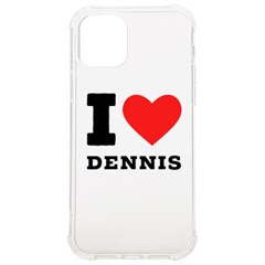 I Love Dennis Iphone 12/12 Pro Tpu Uv Print Case by ilovewhateva