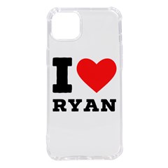 I Love Ryan Iphone 14 Plus Tpu Uv Print Case by ilovewhateva