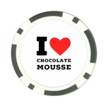 I love chocolate mousse Poker Chip Card Guard (10 pack) Back