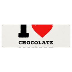 I Love Chocolate Mousse Banner And Sign 12  X 4 