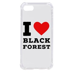 I Love Black Forest Iphone Se by ilovewhateva