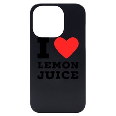 I Love Lemon Juice Iphone 14 Pro Black Uv Print Case by ilovewhateva
