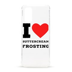 I Love Buttercream Frosting Samsung Galaxy S20 6 2 Inch Tpu Uv Case by ilovewhateva