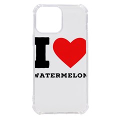 I Love Watermelon  Iphone 13 Pro Max Tpu Uv Print Case by ilovewhateva
