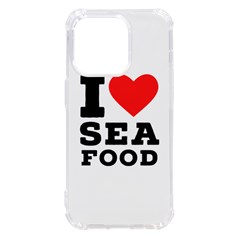I Love Sea Food Iphone 14 Pro Tpu Uv Print Case by ilovewhateva