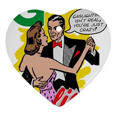 G Is For Gaslight Funny Dance1-01 Ornament (heart) by shoopshirt