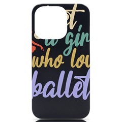 Ballet T- Shirtjust A Girle Who Loves Ballet T- Shirt Yoga Reflexion Pose T- Shirtyoga Reflexion Pose T- Shirt Iphone 14 Pro Black Uv Print Case