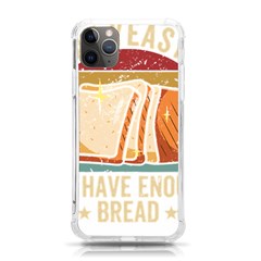 Bread Baking T- Shirt Funny Bread Baking Baker At Yeast We Have Enough Bread T- Shirt (1) Iphone 11 Pro Max 6 5 Inch Tpu Uv Print Case