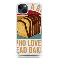 Bread Baking T- Shirt Funny Bread Baking Baker Crust A Girl Who Loves Bread Baking T- Shirt (1) Iphone 14 Plus Tpu Uv Print Case