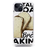 Bread Baking T- Shirt Funny Bread Baking Baker Toastally In Loaf With Bread Baking T- Shirt iPhone 14 TPU UV Print Case Front