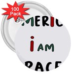 America  I Am Race 3  Buttons (100 pack)  Front